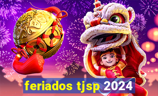 feriados tjsp 2024